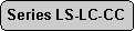 Rettangolo arrotondato: Series LS-LC-CC